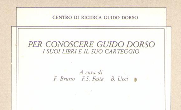 Per conoscere Guido Dorso: i suoi libri, il suo carteggio